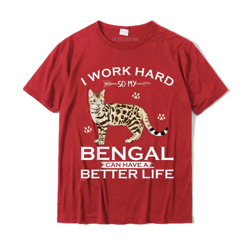 Tops & Tees Summer NEW YEAR DAY Company Geek Short Sleeve Pure Cotton Crewneck Men T-shirts Geek Sweatshirts Wholesale I Work Hard So My Bengal Cat Can Have A Better Life Funny T-Shirt__MZ24189 red