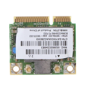 

for hp BCM943224HMS Wireless Dual Band 802.11 a/g/n Half Mini PCI-E WiFi Card
