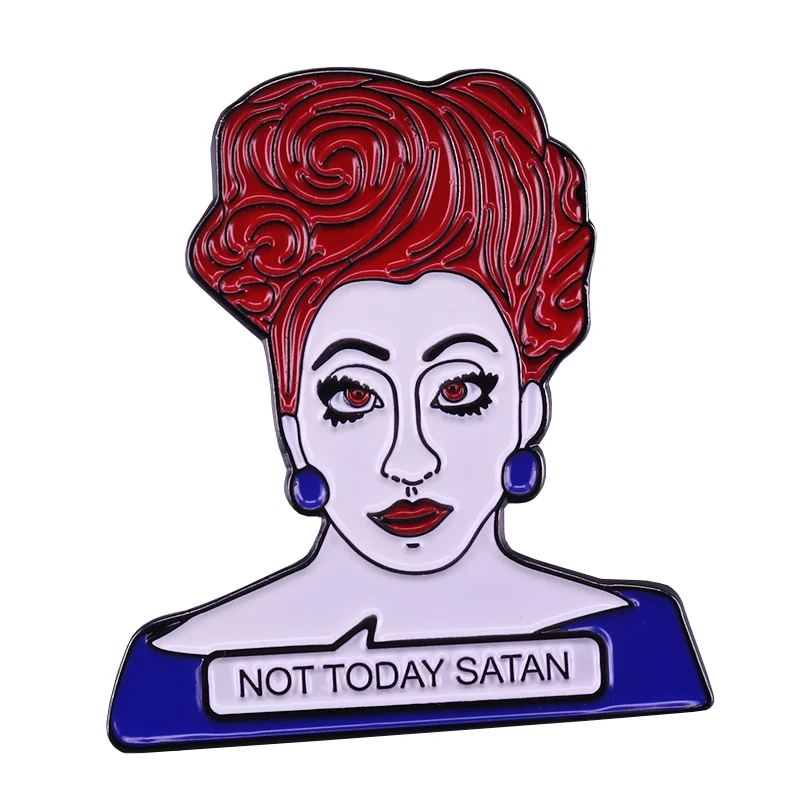 Not Today Satan значок рупаул Драг рейсинг цитаты pin рюкзак Куртки аксессуар | Украшения