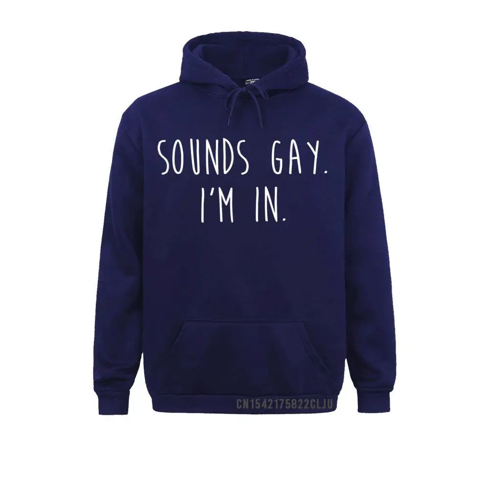 Funny Gay Pride Sounds Gay I'm In LGBTQ T-Shirt__97A243 Design Hoodies Long Sleeve for Women  Sweatshirts Leisure Hoods High Quality Funny Gay Pride Sounds Gay I'm In LGBTQ T-Shirt__97A243navy