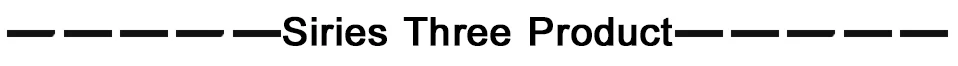 Siries Three Product