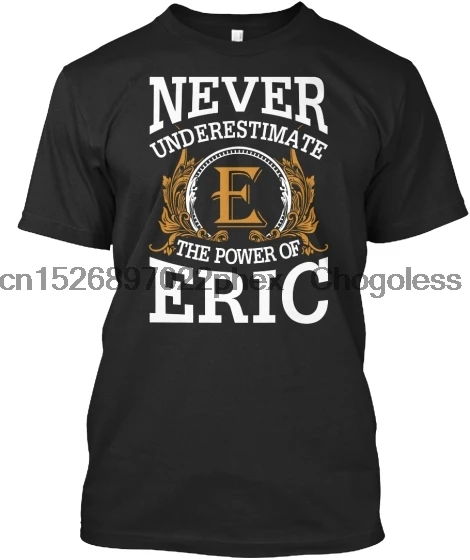 Eric - Never Underestimate E The Power Of Na Premium Tee T-Shirt |
