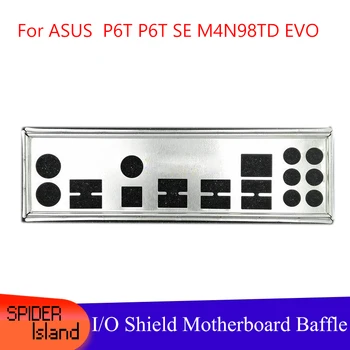 

New I/O shield Back Plate Chassis Bracket of Motherboard forASUS P6T P6T SE M4N98TD EVO Bezel IO Baffle Backplane