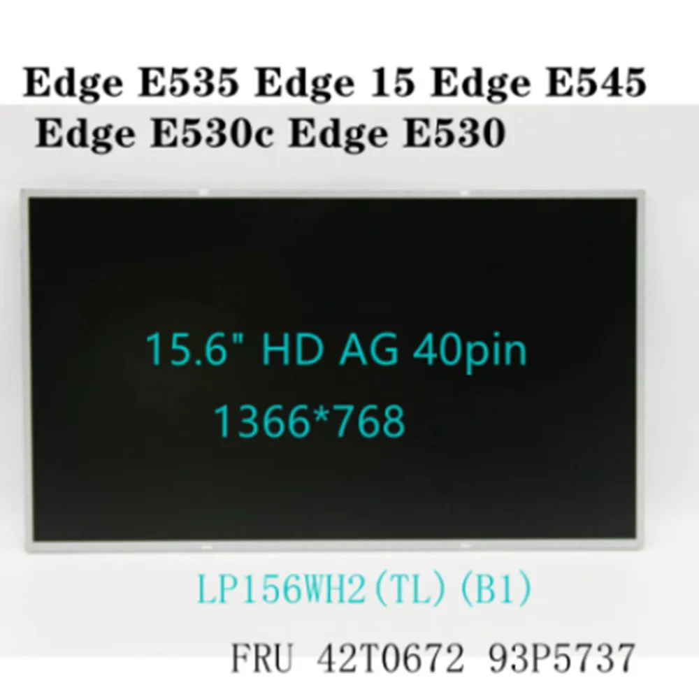 

LP156WH2(TL)(B1) для ThinkPad Edge E535 Edge 15 Edge E545 Edge E530c Edge E530 15,6 "HD ЖК-экран AG 40pin 42T0672 93P5737