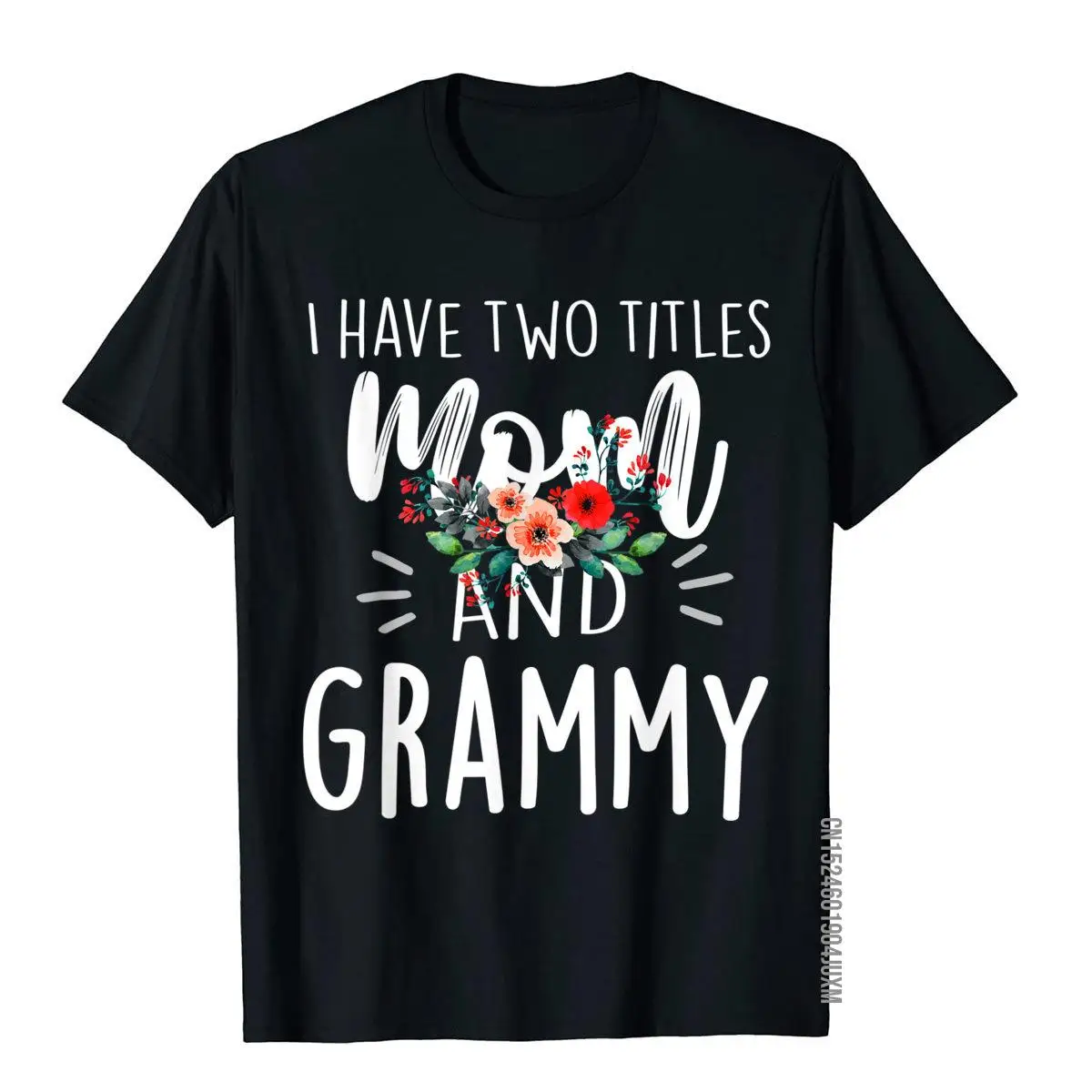 I have two titles Mom and Grammy I rock them both Floral T-Shirt__97A1858black