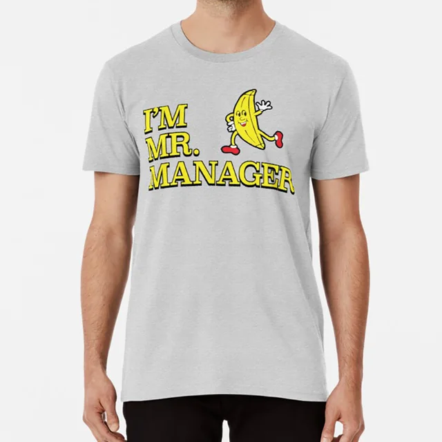 I'm Mr. Manager! T shirt funny arrested 