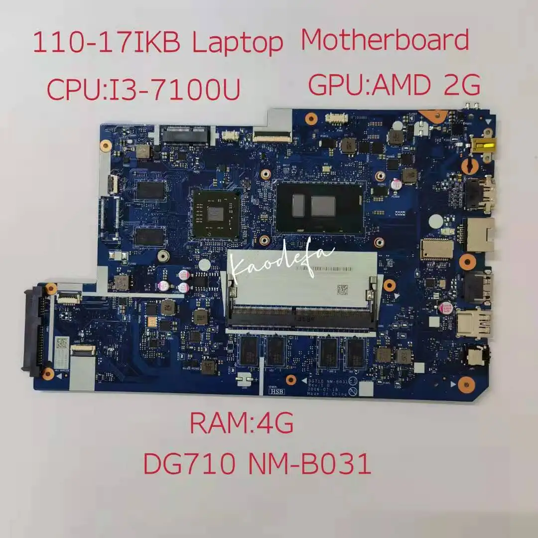 

DG710 NM-B031 for Lenovo 110-17IKB Motherboard Mainboard 80V2 CPU I3-7100U GPU:AMD 2G RAM:4G 100% Test Ok