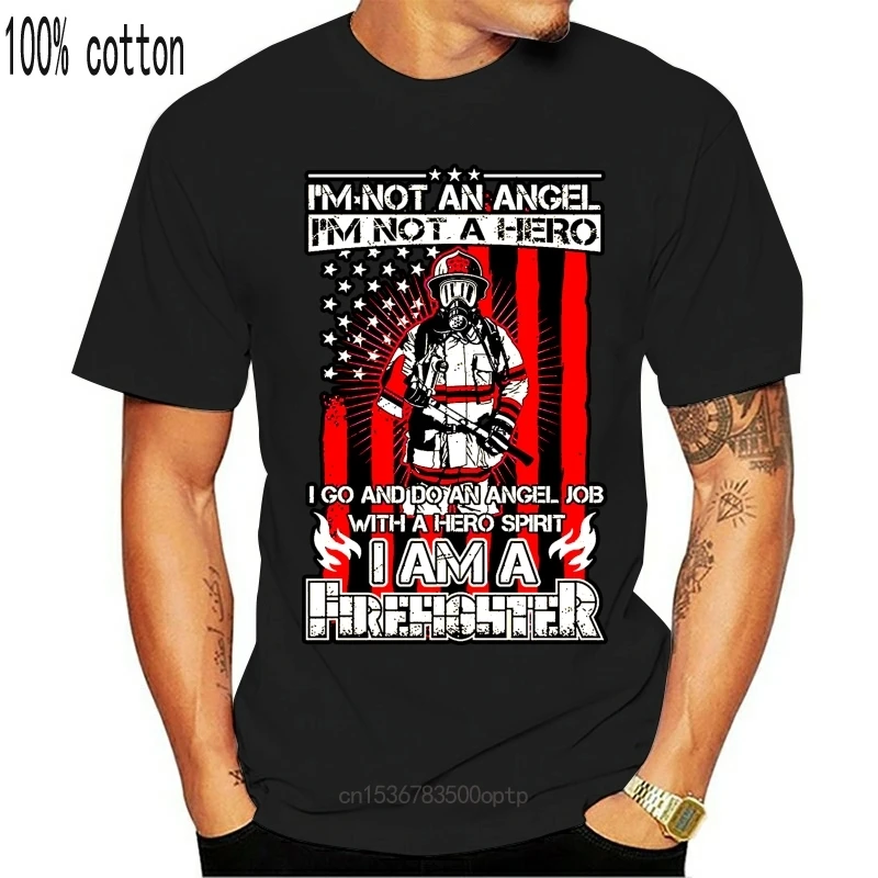 2019 New Summer Men Tee Shirt I'm a Firefighter Not An Angel or A Hero T-shirt | Мужская одежда