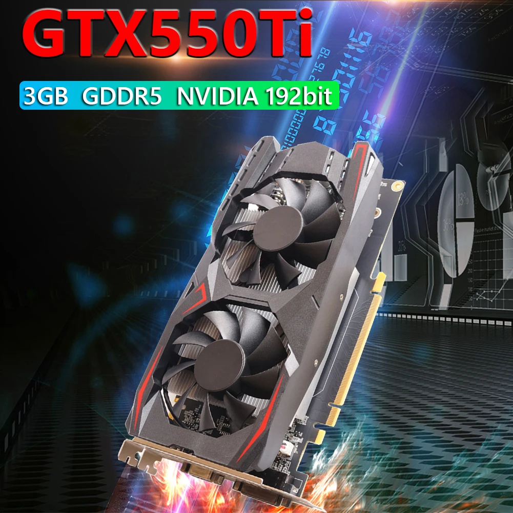 GTX550Ti 3GB 192bit GDDR5 NVIDIA Computer Graphic Gaming Video Cards Cooling Fans Gaming Graphic Card with Cooling Fans video card in computer
