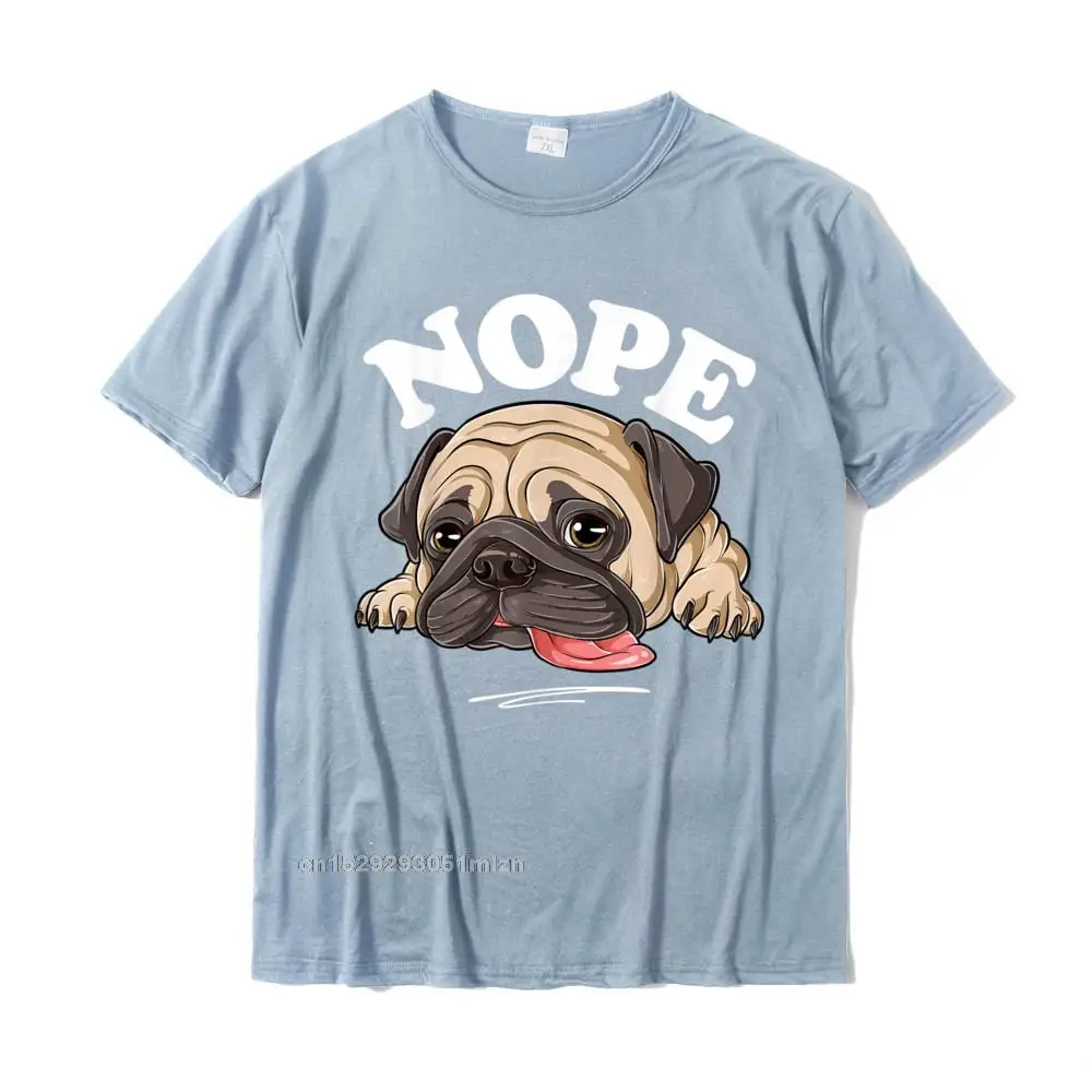 cosie Cheap Short Sleeve Printed T-shirts 100% Cotton O-Neck Men Tops & Tees Normal Tee-Shirt Fall Top Quality Nope Pug T Shirt Lazy Funny Kids Women Men Dog Lover Gift T-Shirt__4511 light