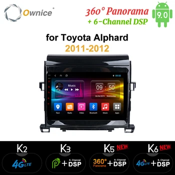 

Ownice k3 k5 k6 Octa Core Android 9.0 DSP SPDIF Car DVD for Toyota Alphard 2011 2012 GPS Navi Player Car Radio 4G 360 Panorama