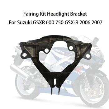 

Motorcycle Fairing Headlight Bracket for Suzuki GSX-R 2006 2007 GSXR 600 750 Moto Accessories Vespa