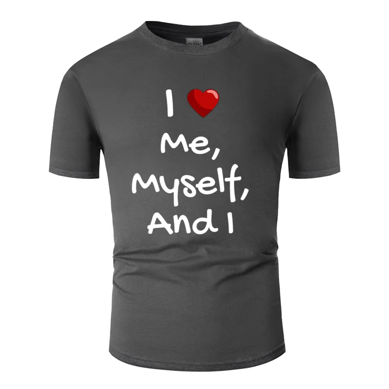 Одежда Humor I Love Me Myself& I футболка для мужчин с принтом размера плюс 3xl 4xl 5xl тонкая мужская футболка Веселая хлопок