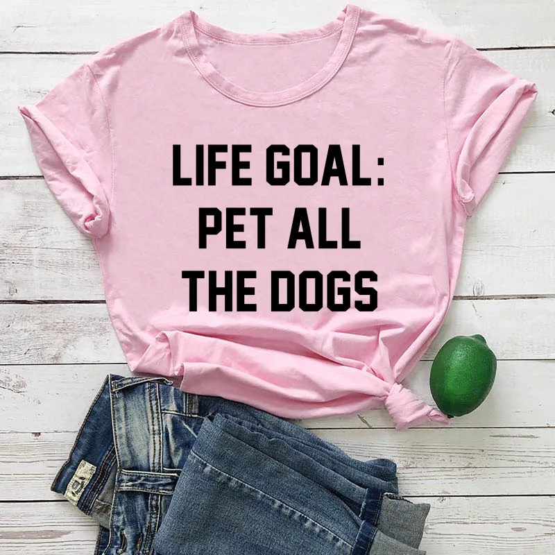 Футболка с надписью «Life Goal Pet All The Dogs», унисекс, Забавные топы с графикой, серая одежда, хлопковая футболка, стильная одежда с надписью «Dog Mom», футболки