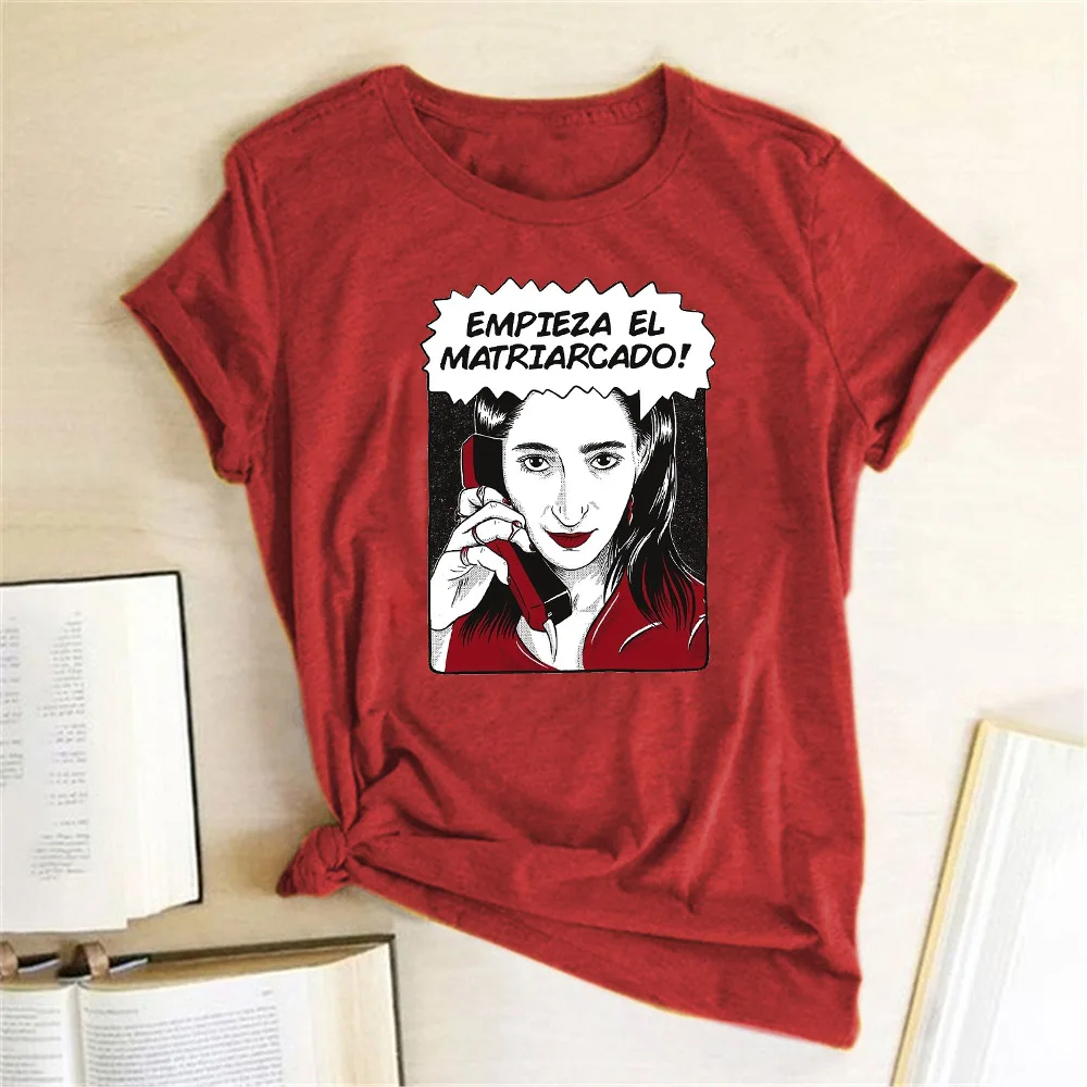 

Empieza El Matriarcado Print Women T-shirt La Casa De Papel T-shirt Women Casual Summer Short Sleeve Tee Shirt Camisetas Mujer