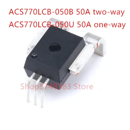 

1PCS/LOT ACS770 50A ACS770LCB-050B ACS770LCB-050U Two way and one way current sensor