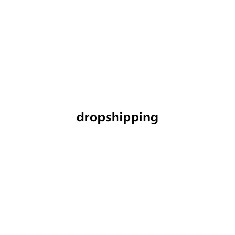 

dropshipping