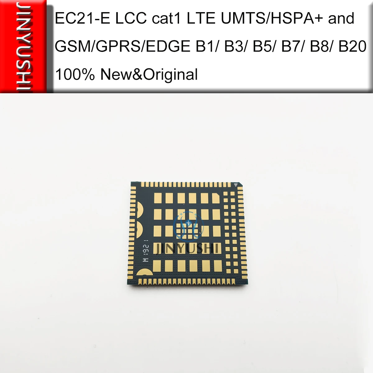 100% новый и оригинальный JINYUSHI для телефона LCC cat1 LTE UMTS/HSPA + GSM/GPRS/EDGE B1/ B3/ B5/ B7/ B8/