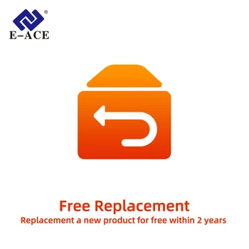 

E-ACE Replacement a new product for free within 2 years