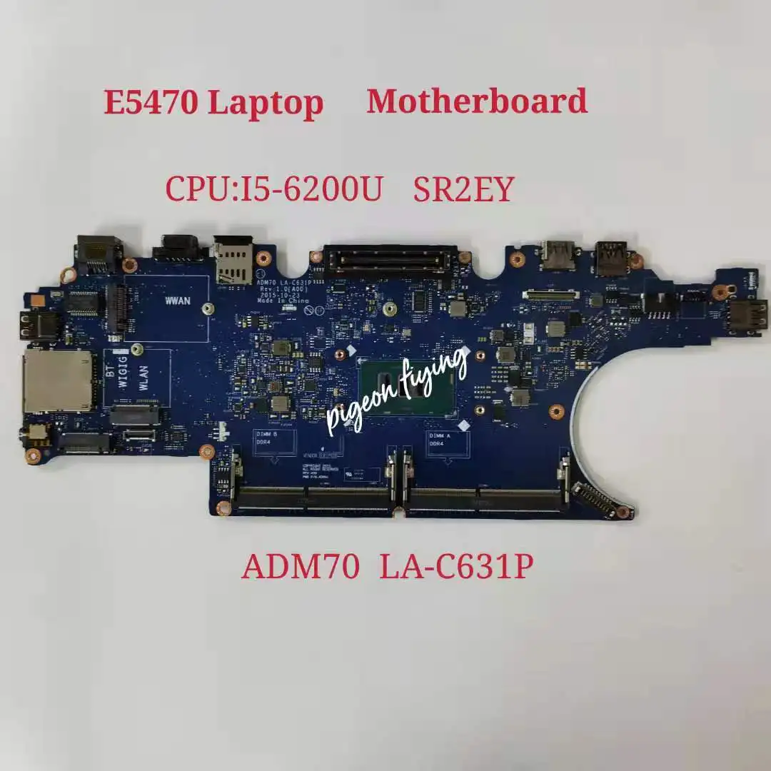 Placa Base Para Per Dell Latitude E5470 Cpu Della Scheda Madre Del Computer Portatile: I5-6200 /6300U Adm70 La-C631P 100% Test Ok