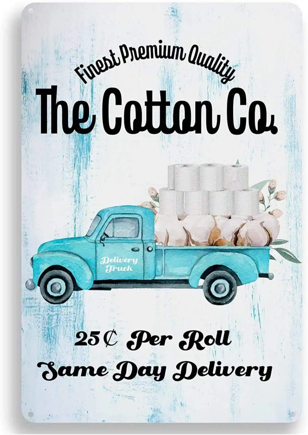 

Funny Bathroom Quote Metal Wall Decor - Vintage The Cotton Co Delivery Truck for Office/Home/Classroom Bathroom Decor Gifts -