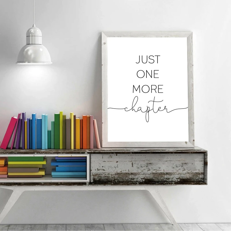 Just-One-More-Chapter-Book-Print-Gift-For-Writers-Book-Lover-Reading-Quotes-Poster-Wall-Art (2)