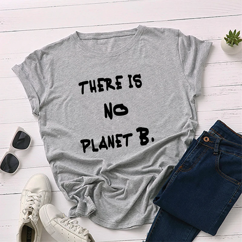 Забавная повседневная женская футболка с надписью «There Is No Planet B», хлопок, модная уличная футболка с круглым вырезом и коротким рукавом - Цвет: Серый