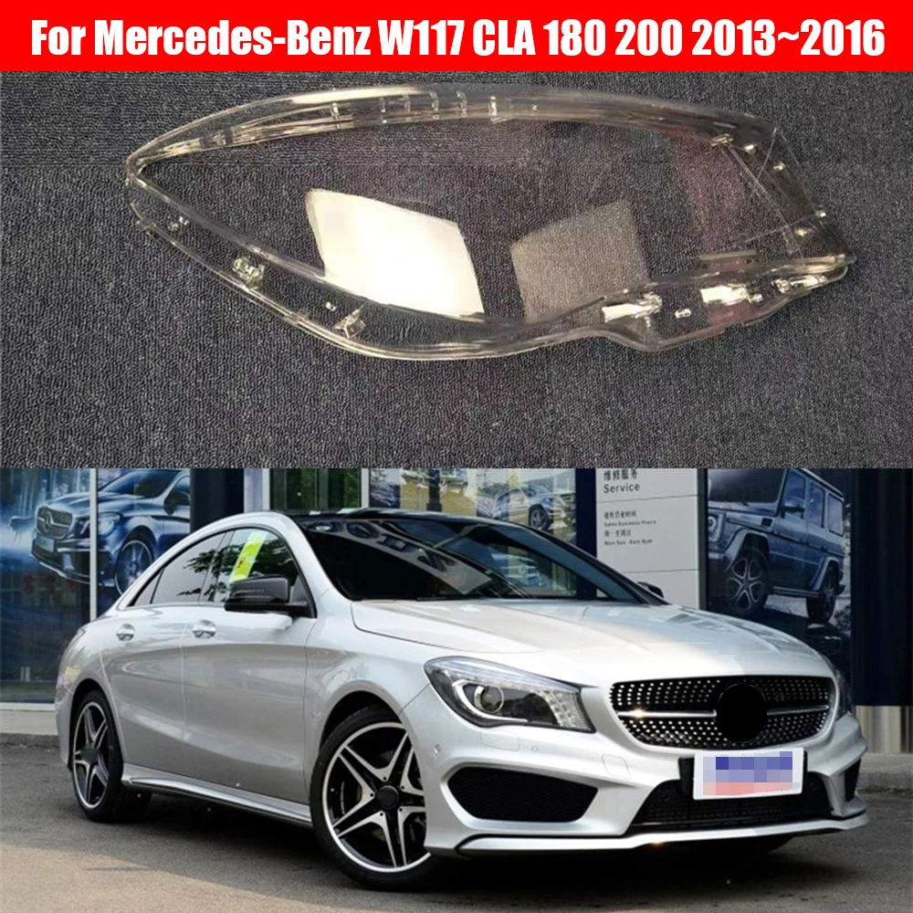 

Headlamp Lens For Mercedes-Benz W117 CLA 180 200 220 250 260 2013-2016 Headlight Cover Replacement Front Car Light Auto Shell