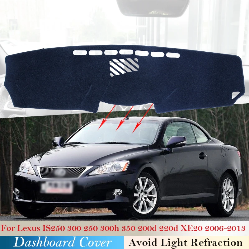 Dashboard Cover Protective Pad for Lexus IS 20062013 XE20 Car