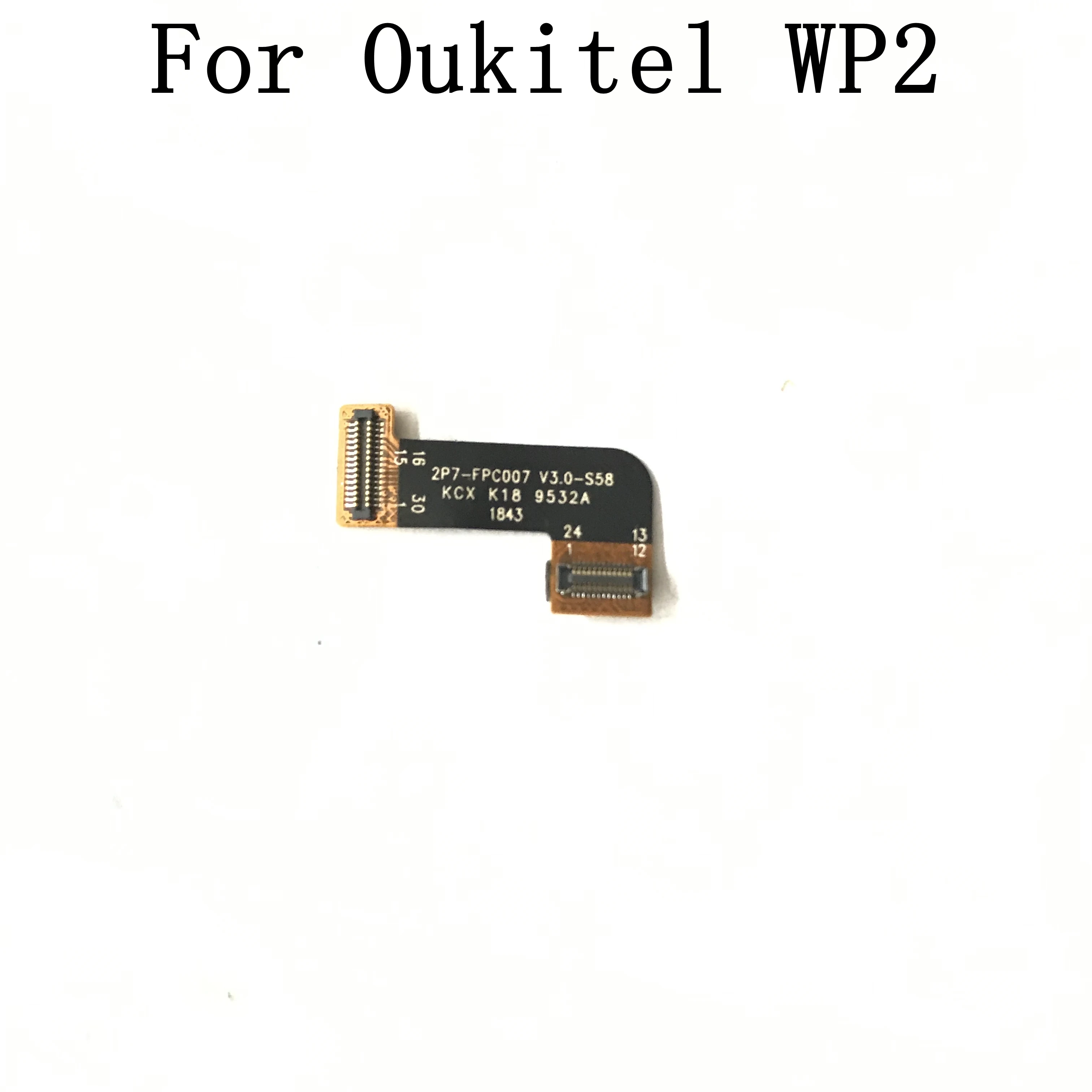 

Oukitel WP2 Used Main Camera to MOtherboard Flex Cable FPC For Oukitel WP2 Repair Fixing Part Replacement
