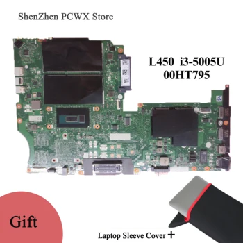 

CPU i3-5005U DDR3 Integrated Graphics Card for Lenovo ThinkPad L450 Laptop Motherboard FRU 00HT795 Mainboard Test Good