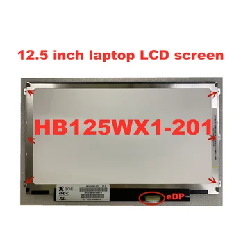 

12.5 inch Laptop LCD Screen HB125WX1-100 HB125WX1-201 LP125WH2-TPB1 B125XTN02.0 eDP 1366 * 768 30pins 60HZ
