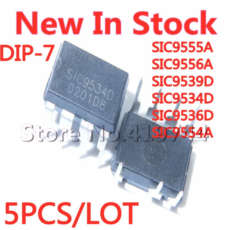 

5 шт./лот SIC9555A SIC9556A SIC9539D SIC9534D SIC9536D SIC9554A DIP-7 чип в наличии новый оригинальный