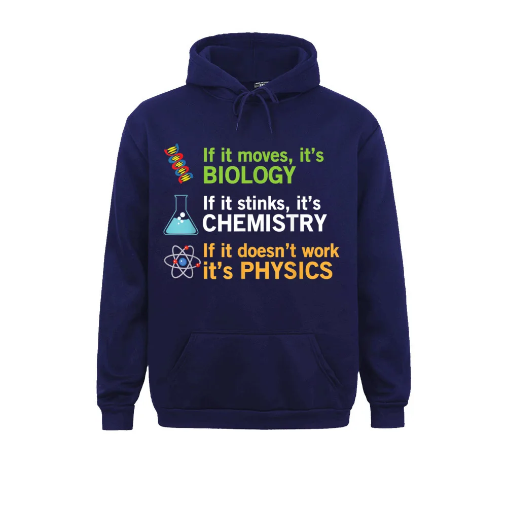 Hoodies If It Moves Its Biology Stinks Chemistry Physics T-Shirt__2585 NEW YEAR DAY Long Sleeve  Mens Sweatshirts Fitness Tight Clothes 2021 Newest If It Moves Its Biology Stinks Chemistry Physics T-Shirt__2585navy