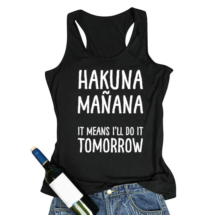 

Womens SleevelessTank Top HAKUNA MANANA Camisa Mujer Black Gray Red Shirt Tops