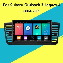Autoradio Android, Navigation GPS, lecteur multimédia vidéo, 2 Din, unité centrale avec cadre, pour Subaru Outback 3 Legacy 4 (2004 – 2009)