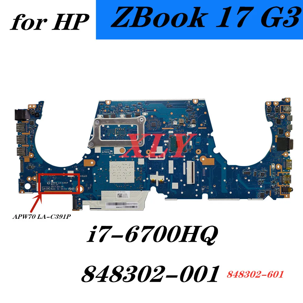 

For HP ZBook 17 G3 motherboard APW70 LA-C391 I7-6700HQ 848302-601 848302-001 100% complete test
