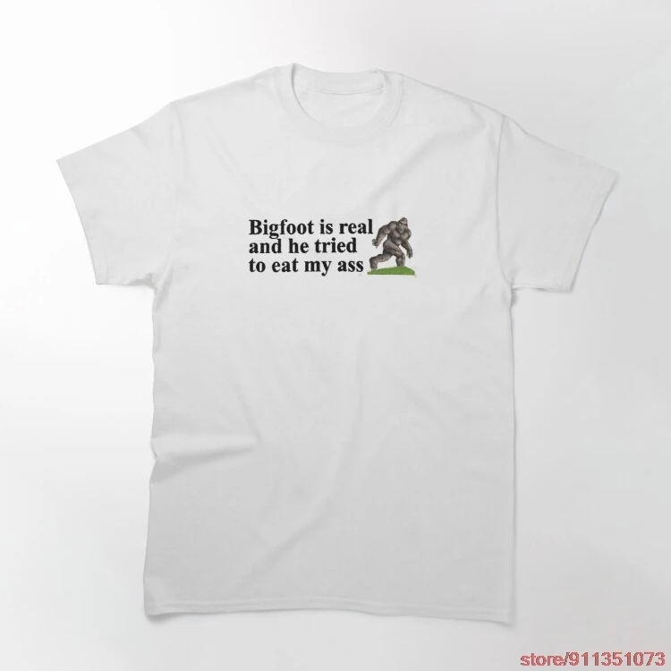 bigfoot is real t shirt