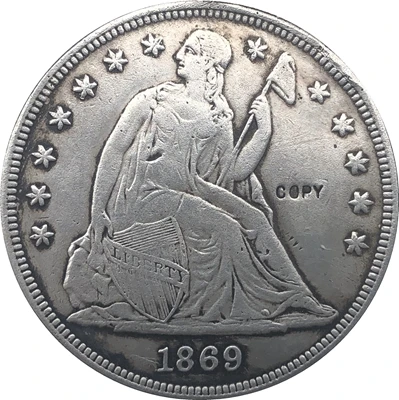 1869 Сидящая Liberty долларовые монеты КОПИЯ