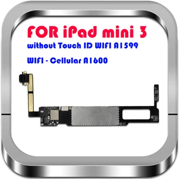 

Original Motherboard For iPad Mini 3 Mainboard 16G 64G 128G A1599 A1600 WLAN Cellular Version Logic Board IOS