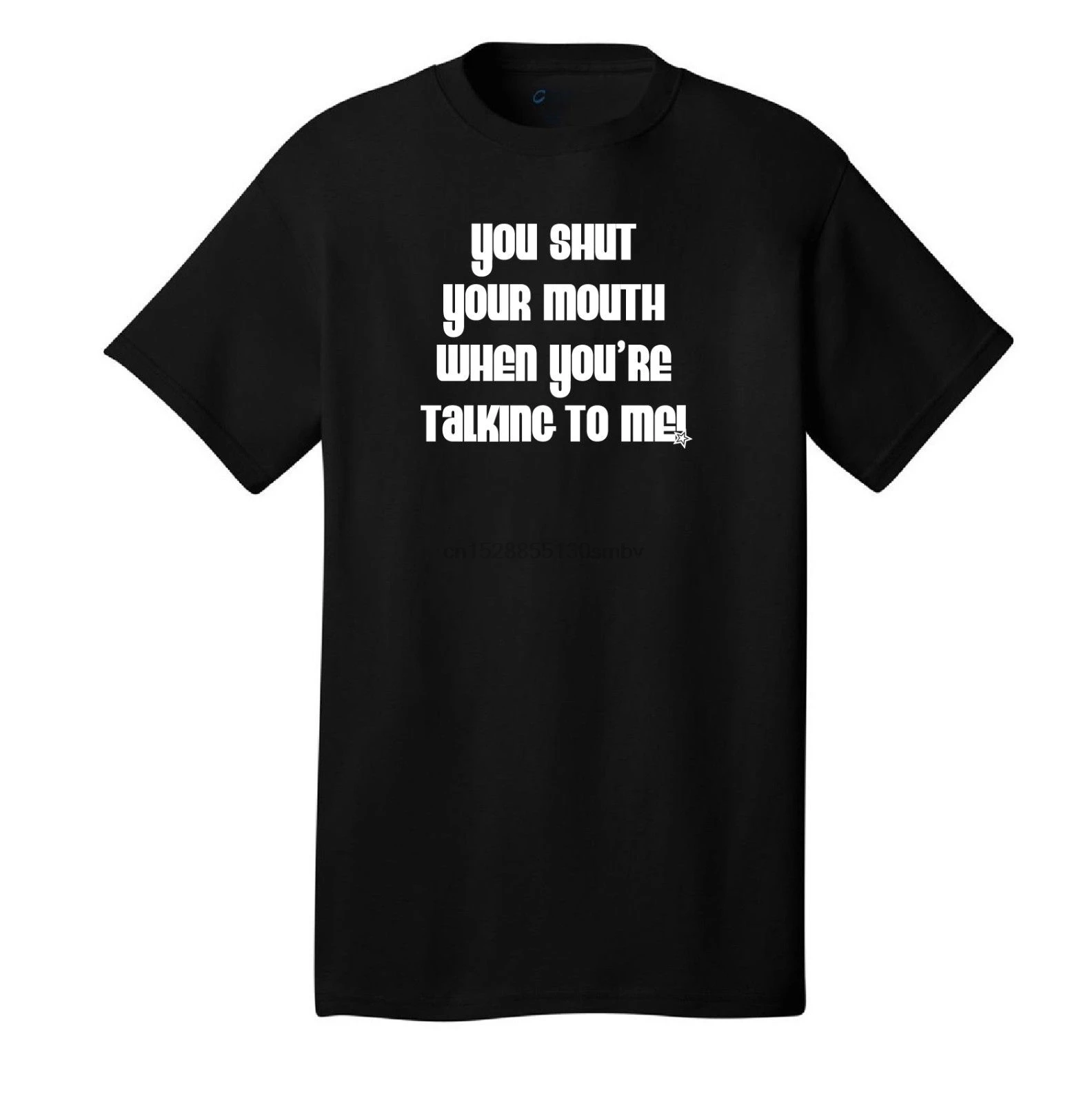 Прикольная футболка с надписью You shut your mouth when youre talking to me модная принтом на заказ