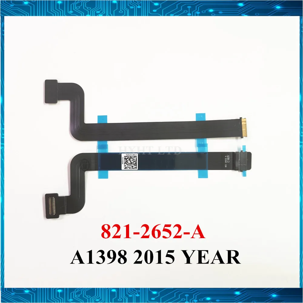 Новый кабель для отслеживания 821 2652 A A1398 923 00541 05 Macbook Pro Retina 15 ''A1398 сенсорной