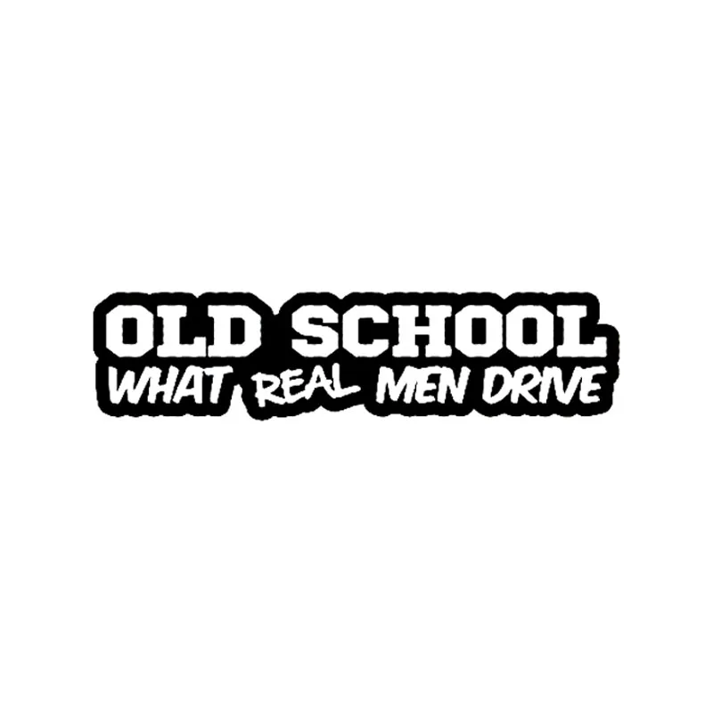 Car Stickers Decor Motorcycle Decals OLD SCHOOL What Real Men Drive Decorative Accessories Creative Waterproof PVC 18cm*4cm | Автомобили и