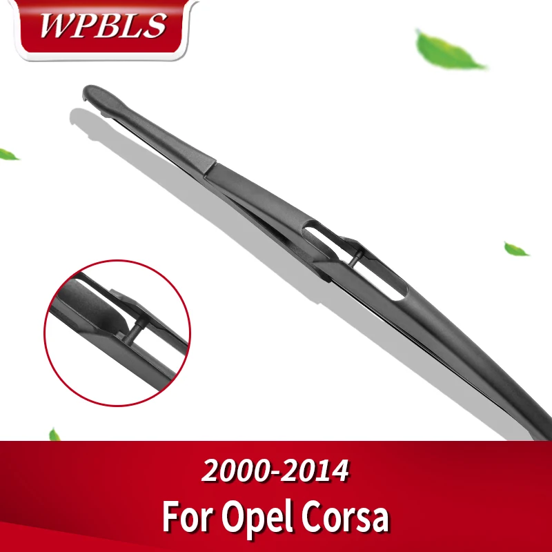 WPBLS Задняя щетка стеклоочистителя для Opel Corsa 2000 2001 2002 2003 2004 2005 2006 2007 2008 2009 2010 2011 2012