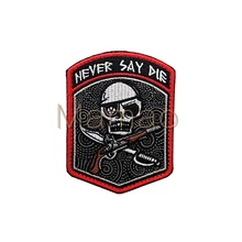 NEVER SAY DIE пиратский череп Тактическая Военная Боевая нашивка Боевая эмблема в полоску аппликация вышитые нашивки значки