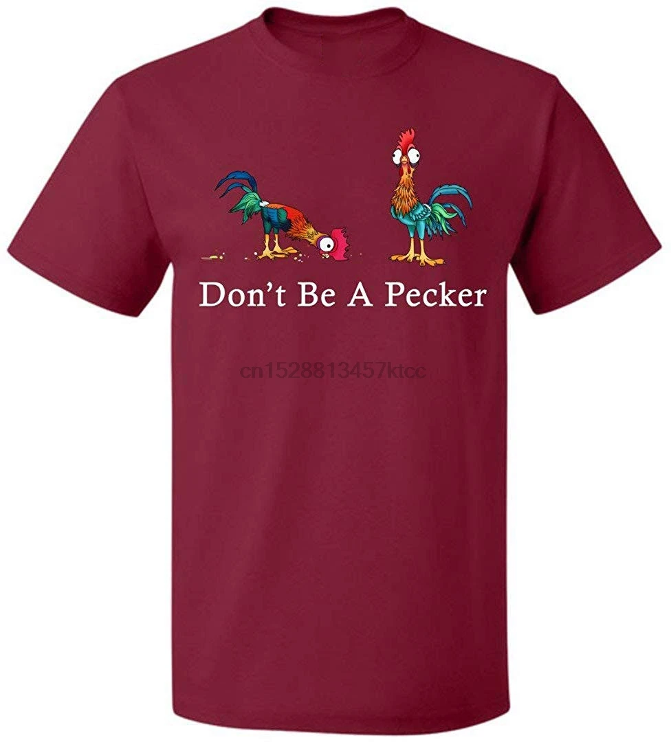 Dont Be A Pecker Moana Chicken HEI 5XL забавная футболка для мужчин и женщин Классический