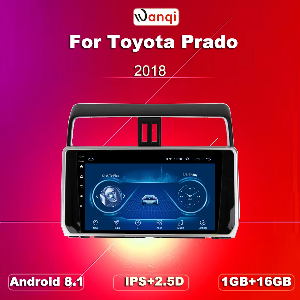 HOT SALE 10.1 inch Android 8.1 2.5D Tempered HD Touchscreen Radio for Toyota Prado 2018 with Bluetooth USB WIFI support SWC | Автомобили и