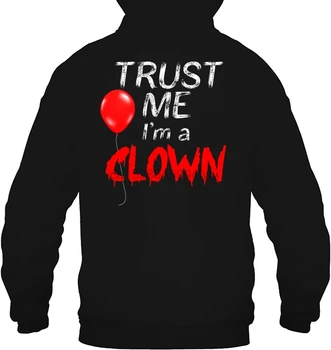 

Trust Me I'm A Clown IT Halloween Women Streetwear men women Hoodies Sweatshirts