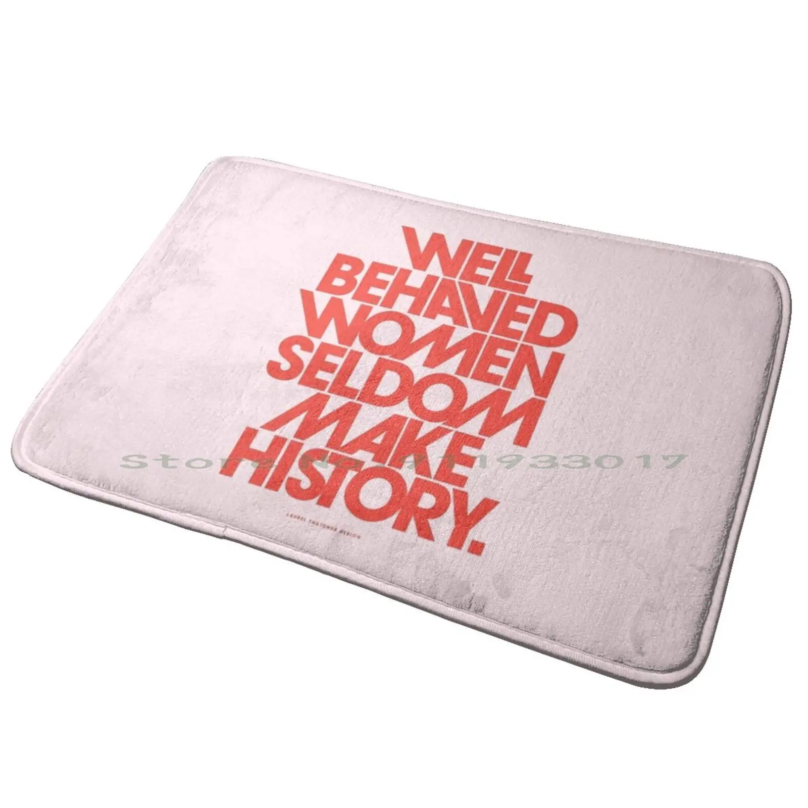 Well Behaved Women Seldom Make History (Pink & Red Version