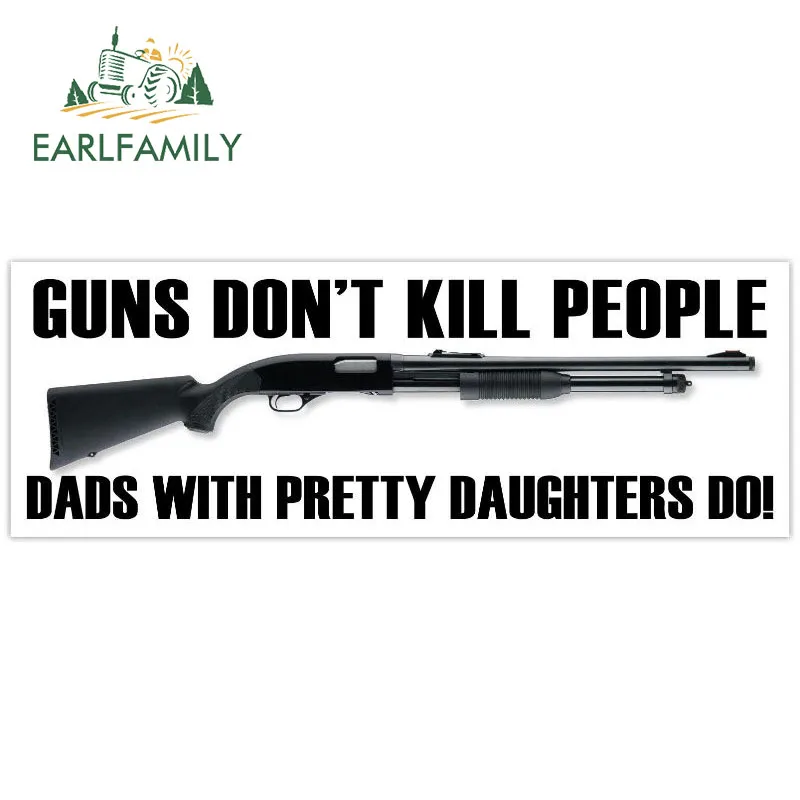 EARLFAMILY 13 см x 4 7 пистолеты не убивают людей пап с красивыми дочерями наклейка
